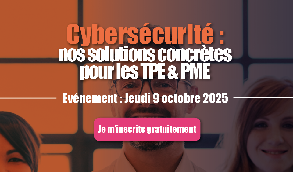 Cybersécurité : Participez à notre événement du 9 octobre 2025